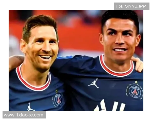 球星足坛传奇：梅西、C罗、内马尔等引领全球足球新潮流